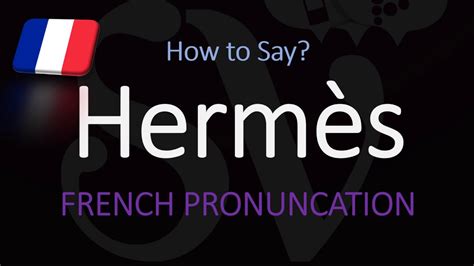 hermès pronunciation french|how to pronounce hermes god.